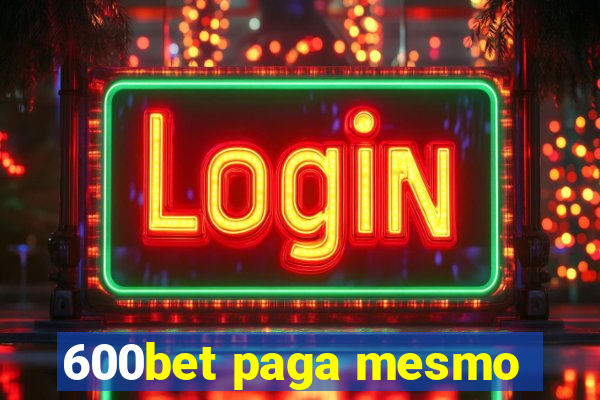 600bet paga mesmo